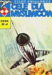 Okładka książki Cele dla myśliwców Witold Jarkowski, Marek Szyszko
