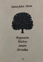Okładka książki Wygnanie, Wichry, Amers, Kronika Saint-John Perse