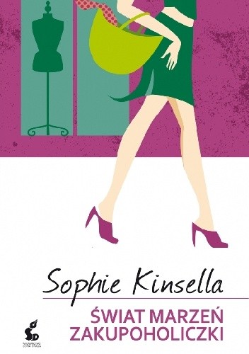 Okładka książki Świat marzeń zakupoholiczki Sophie Kinsella
