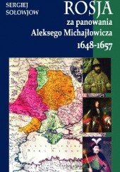 Okładka książki Rosja za panowania Aleksego Michajłowicza. 1648-1657