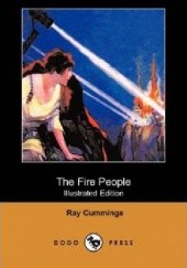 Okładka książki The Fire People Ray Cummings