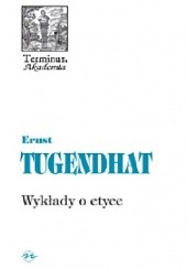 Okładka książki Wykłady o etyce Ernst Tugendhat