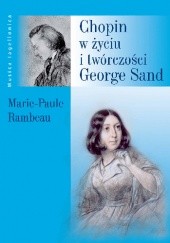 Okładka książki Chopin w życiu i twórczości George Sand Marie-Paule Rambeau