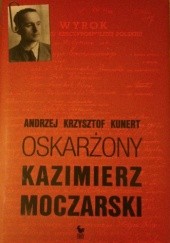 Okładka książki Oskarżony Kazimierz Moczarski Andrzej Krzysztof Kunert