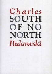 Okładka książki South of No North Charles Bukowski