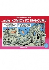 Okładka książki Moje komiksy po francusku cz. 1 Tadeusz Baranowski