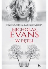 Okładka książki W pętli Nicholas Evans