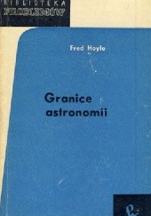 Okładka książki Granice astronomii Fred Hoyle