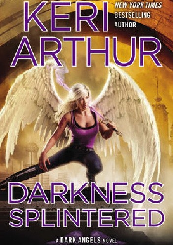 Okładka książki Darkness Splintered Keri Arthur