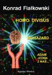 Okładka książki Homo divisus. Biohazard. Adam jeden z nas... Konrad Fiałkowski