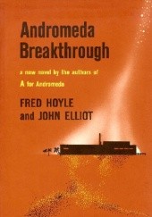 Okładka książki Andromeda Breakthrough John Elliot, Fred Hoyle