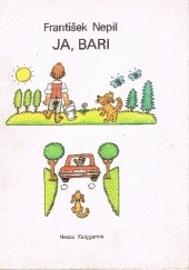 Okładka książki Ja, Bari František Nepil