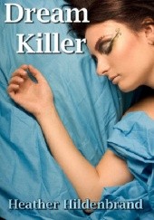 Okładka książki DreamKiller, The Longest Day Heather Hildenbrand