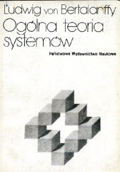 Okładka książki Ogólna teoria systemów. Podstawy, rozwój, zastosowania Ludwig von Bertalanffy