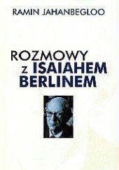 Okładka książki Rozmowy z Isaiahem Berlinem Ramin Jahanbegloo