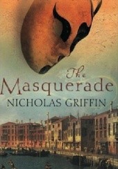 Okładka książki The Masquerade Nicholas Griffin