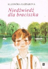 Okładka książki Niedźwiedź dla braciszka Eleonóra Gašparová