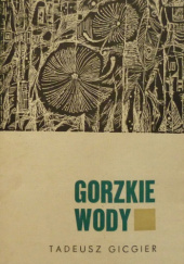 Okładka książki Gorzkie wody Tadeusz Gicgier