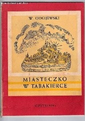Okładka książki Miasteczko w tabakierce Władimir Odojewski