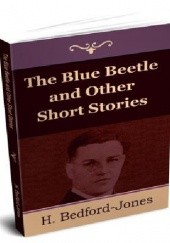 Okładka książki The Blue Beetle and Other Short Stories H. Bedford-Jones