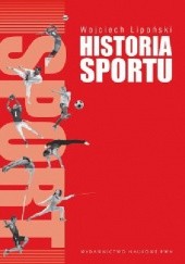 Okładka książki Historia sportu Wojciech Lipoński