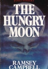 Okładka książki The Hungry Moon Ramsey Campbell