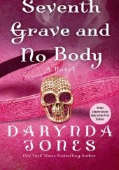 Okładka książki Seventh Grave and No Body Darynda Jones