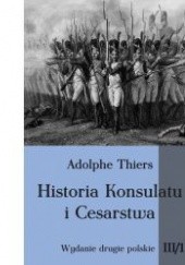 Historia Konsulatu i Cesarstwa tom III cz. 1
