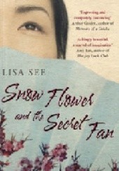 Okładka książki Snow Flower and the Secret Fan Lisa See