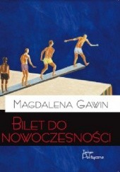 Okładka książki Bilet do nowoczesności Magdalena Gawin