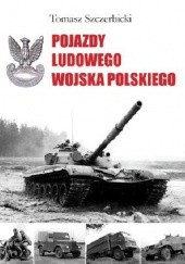 Okładka książki Pojazdy Ludowego Wojska Polskiego Tomasz Szczerbicki