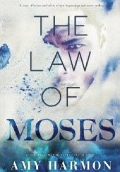 Okładka książki The Law of Moses Amy Harmon
