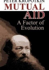 Okładka książki Mutual aid : a factor of evolution Piotr Kropotkin
