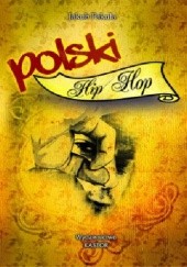 Okładka książki Polski Hip-hop Jakub Pakuła