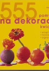 Okładka książki 555 pomysłów na dekoracje kwiatowe Klaus Wagener