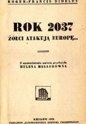 Okładka książki Rok 2037. Żółci atakują Europę Roger-Francis Didelot