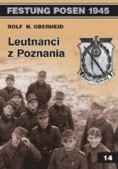 Okładka książki Leutnanci z Poznania Rolf H. Oberheid