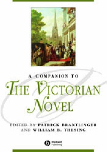 Okładka książki A Companion to The Victorian Novel Patrick Brantlinger