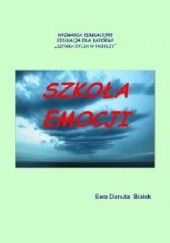 Okładka książki Szkoła emocji Ewa Danuta Białek
