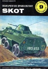 Okładka książki Transporter opancerzony SKOT Czesław Kubiaczyk