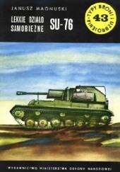 Okładka książki Lekkie działo samobieżne SU-76 Janusz Magnuski