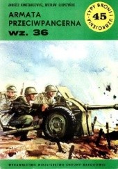 Okładka książki Armata przeciwpancerna wz. 36 Wiesław Słupczyński, Andrzej konstankiewicz
