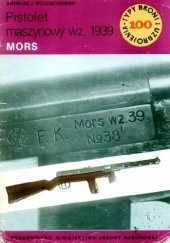 Okładka książki Pistolet maszynowy wz. 1939 Mors Ireneusz J. Wojciechowski