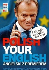 Okładka książki Polish Your English. Angielski z premierem praca zbiorowa