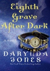 Okładka książki Eighth Grave After Dark Darynda Jones