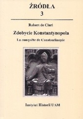Okładka książki Zdobycie Konstantynopola Robert de Clari