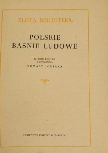 Okładka książki Polskie baśnie ludowe Tomasz Jodełka-Burzecki, praca zbiorowa