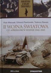 Okładka książki II wojna światowa. Cz. 4 Przełom w wojnie 1942-1943 Edward Kospath-Pawłowski, Piotr Matusak, Tadeusz Rawski