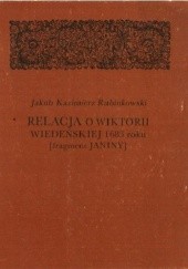 Okładka książki Relacja o wiktorii wiedeńskiej 1683 roku: [Fragment Janiny] Jakub Kazimierz Rubinkowski