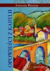 Okładka książki Opowieści z Kabylii Antonio Pereira
